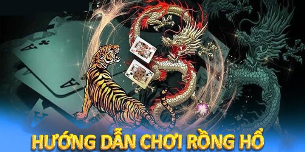 Hướng Dẫn Cách Chơi Rồng Hổ Chuẩn Nhất 2025 Cho Người Mới